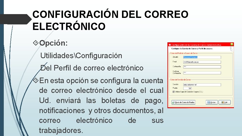 CONFIGURACIÓN DEL CORREO ELECTRÓNICO Opción: UtilidadesConfiguración Del Perfil de correo electrónico En esta opción