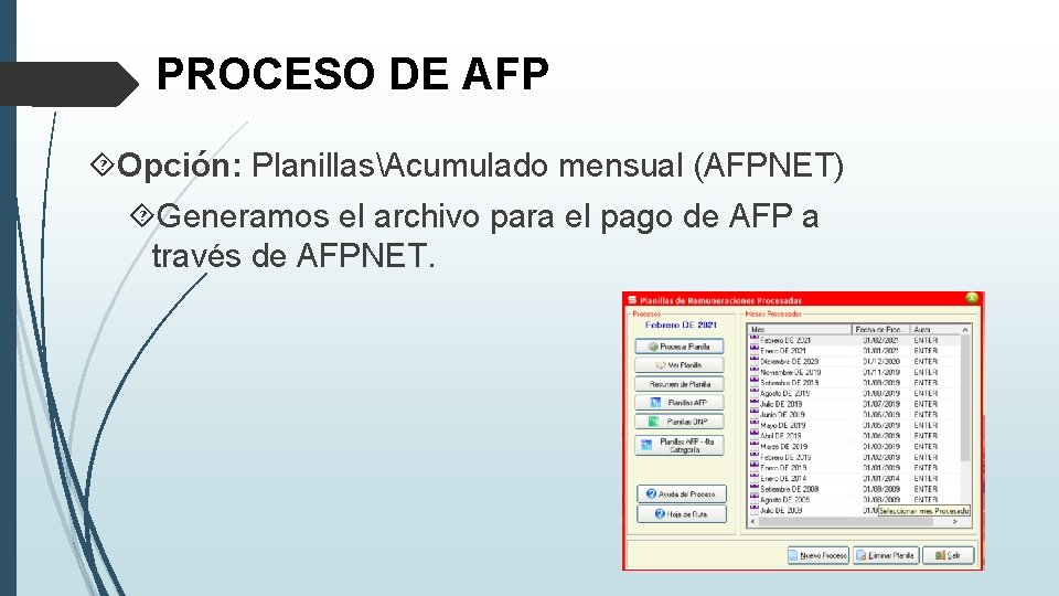 PROCESO DE AFP Opción: PlanillasAcumulado mensual (AFPNET) Generamos el archivo para el pago de