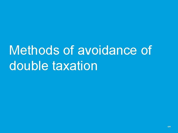 Methods of avoidance of double taxation 106 