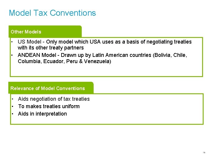 Model Tax Conventions Other Models • US Model - Only model which USA uses