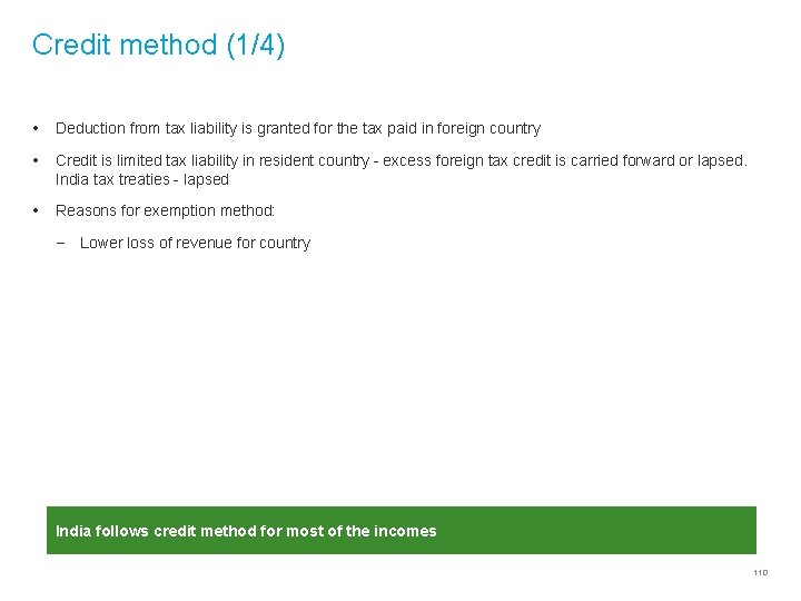 Credit method (1/4) • Deduction from tax liability is granted for the tax paid