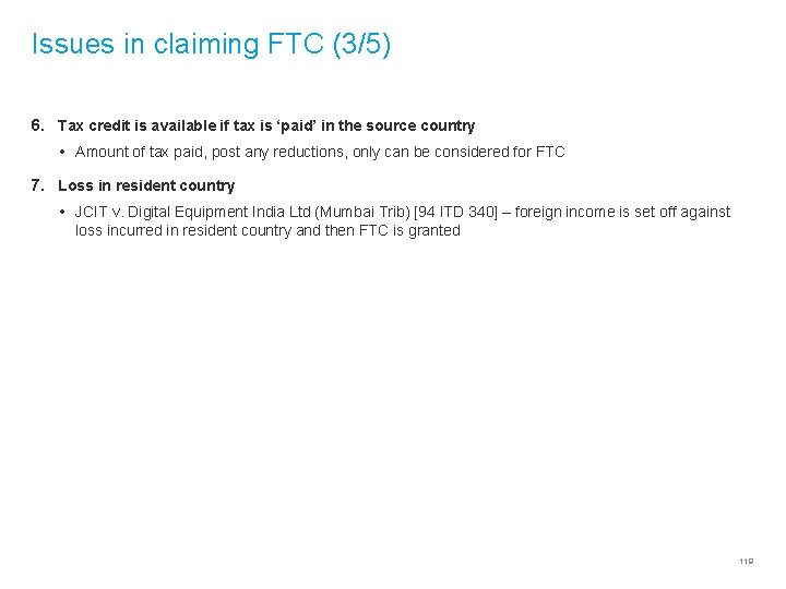 Issues in claiming FTC (3/5) 6. Tax credit is available if tax is ‘paid’