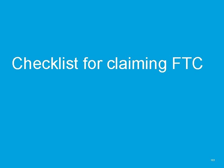 Checklist for claiming FTC 122 