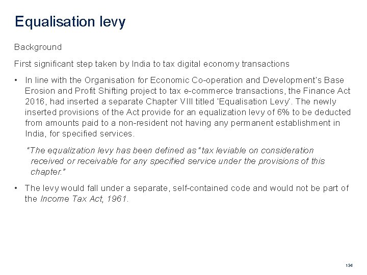 Equalisation levy Background First significant step taken by India to tax digital economy transactions