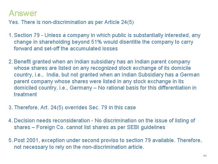 Answer Yes. There is non-discrimination as per Article 24(5) 1. Section 79 - Unless