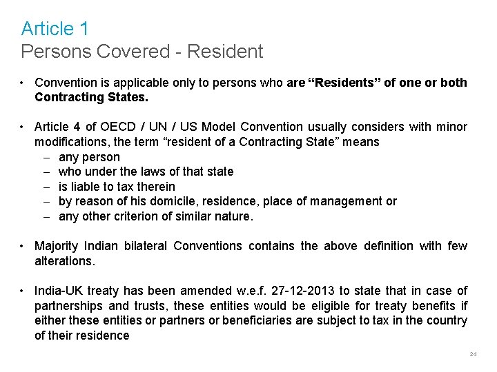 Article 1 Persons Covered - Resident • Convention is applicable only to persons who