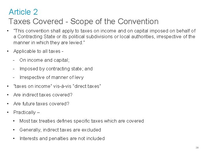 Article 2 Taxes Covered - Scope of the Convention • “This convention shall apply