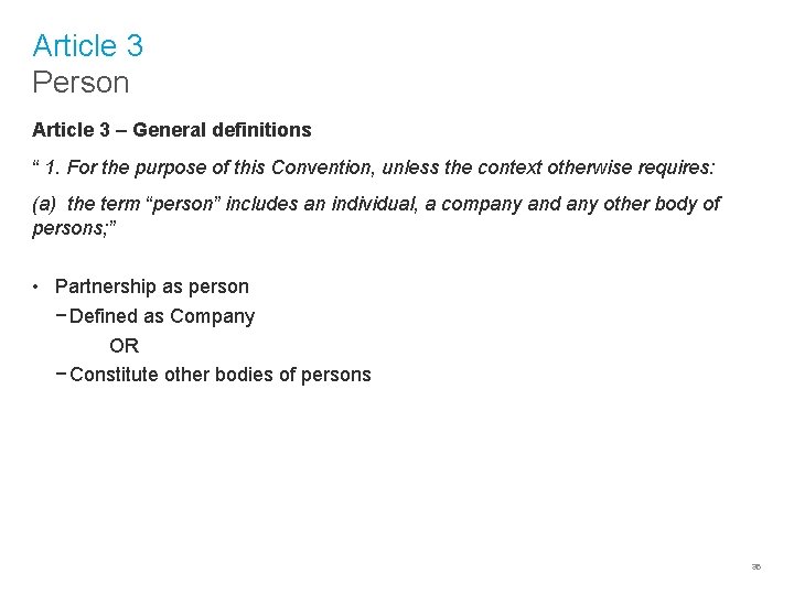 Article 3 Person Article 3 – General definitions “ 1. For the purpose of