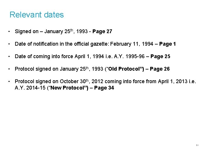 Relevant dates • Signed on – January 25 th, 1993 - Page 27 •