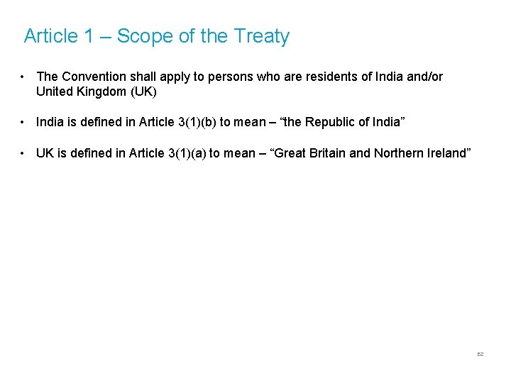 Article 1 – Scope of the Treaty • The Convention shall apply to persons