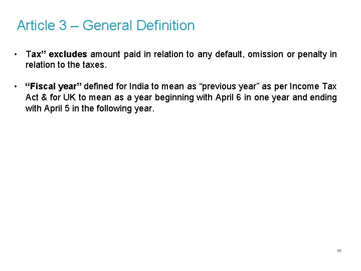 Article 3 – General Definition • Tax” excludes amount paid in relation to any