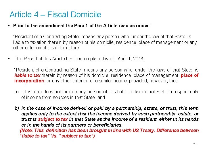 Article 4 – Fiscal Domicile • Prior to the amendment the Para 1 of