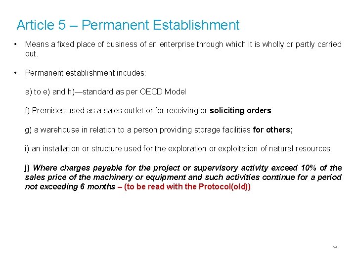 Article 5 – Permanent Establishment • Means a fixed place of business of an