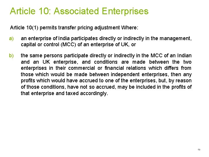 Article 10: Associated Enterprises Article 10(1) permits transfer pricing adjustment Where: a) an enterprise