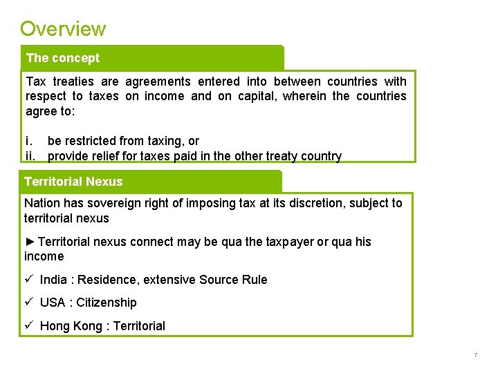 Overview The concept Tax treaties are agreements entered into between countries with respect to