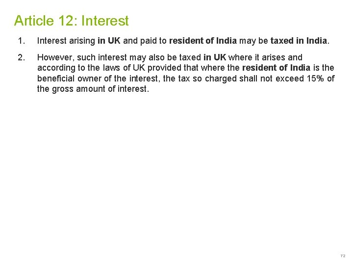 Article 12: Interest 1. Interest arising in UK and paid to resident of India