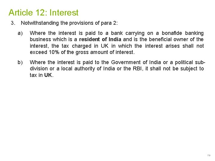 Article 12: Interest 3. Notwithstanding the provisions of para 2: a) Where the interest