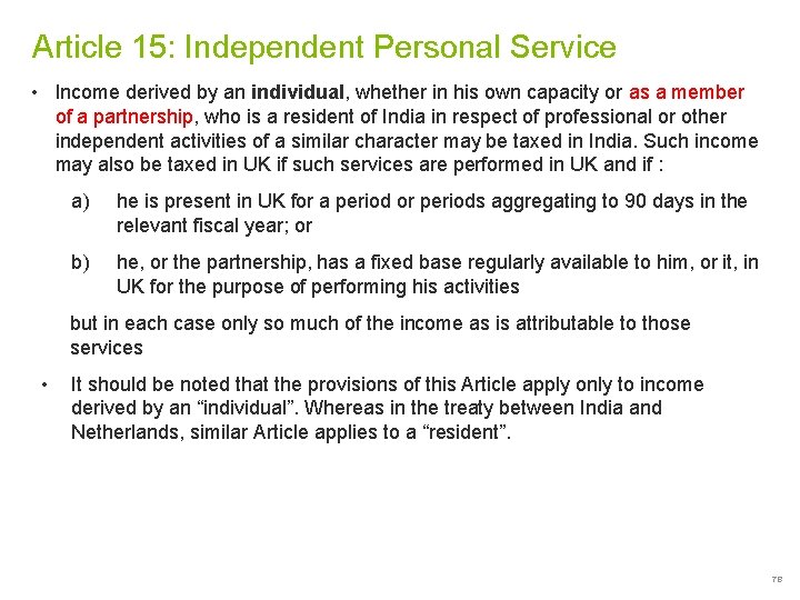 Article 15: Independent Personal Service • Income derived by an individual, whether in his