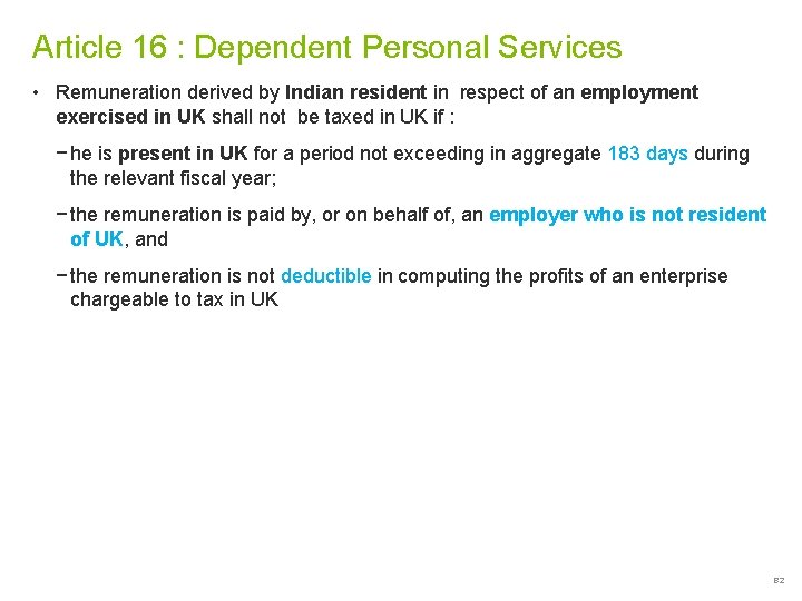 Article 16 : Dependent Personal Services • Remuneration derived by Indian resident in respect