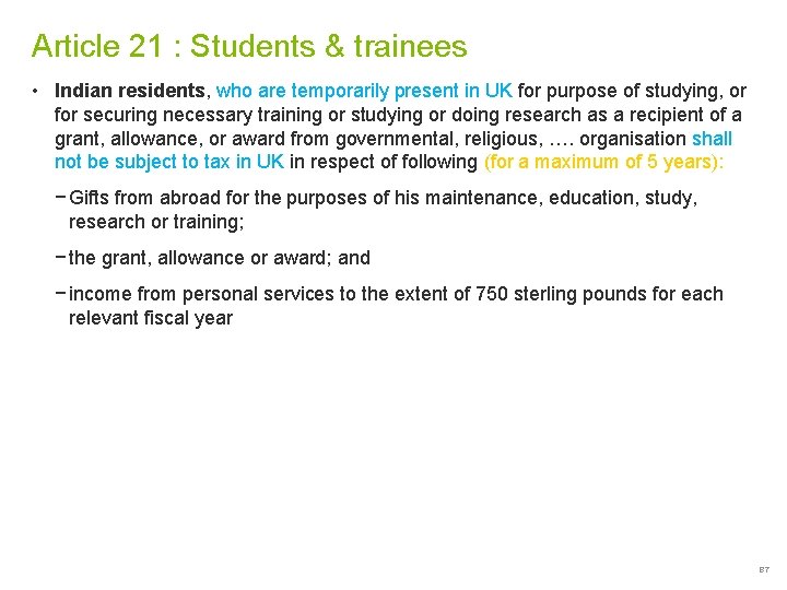 Article 21 : Students & trainees • Indian residents, who are temporarily present in