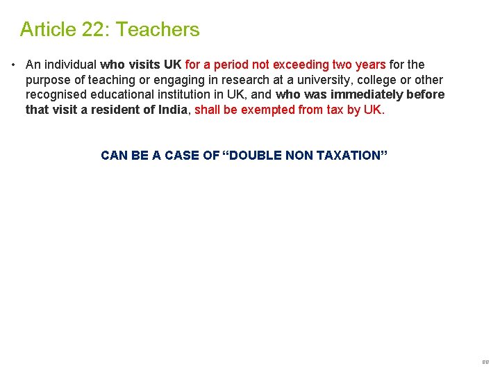 Article 22: Teachers • An individual who visits UK for a period not exceeding