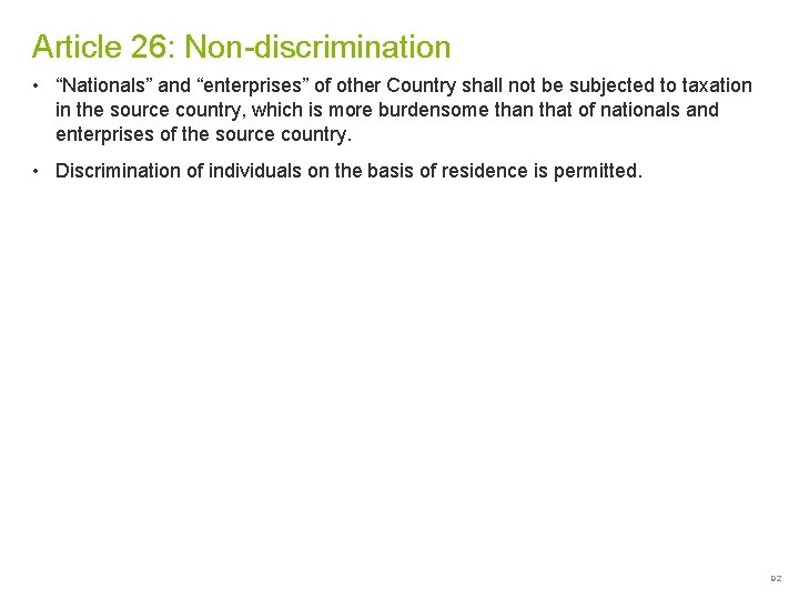 Article 26: Non-discrimination • “Nationals” and “enterprises” of other Country shall not be subjected