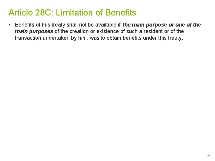 Article 28 C: Limitation of Benefits • Benefits of this treaty shall not be