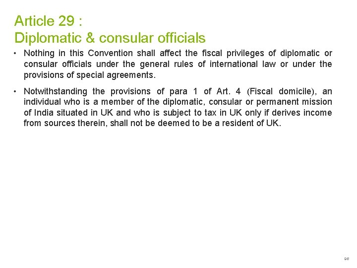 Article 29 : Diplomatic & consular officials • Nothing in this Convention shall affect