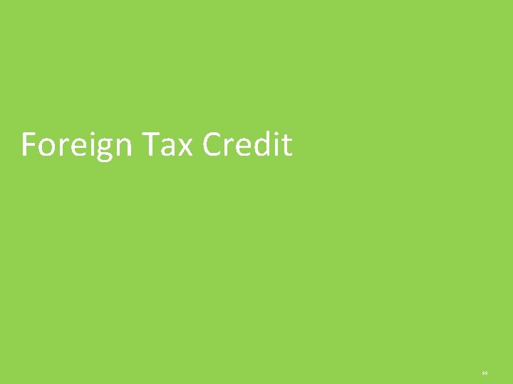 Foreign Tax Credit 99 