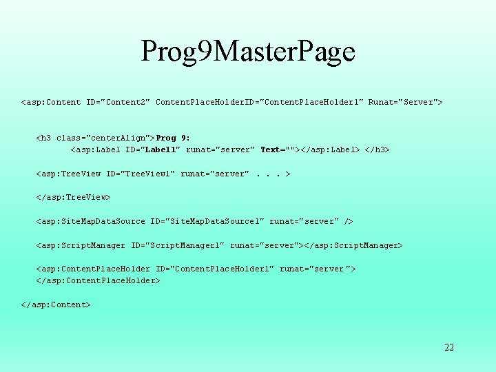 Prog 9 Master. Page <asp: Content ID="Content 2" Content. Place. Holder. ID="Content. Place. Holder