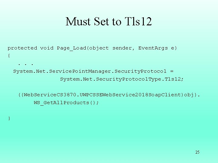 Must Set to Tls 12 protected void Page_Load(object sender, Event. Args e) {. .