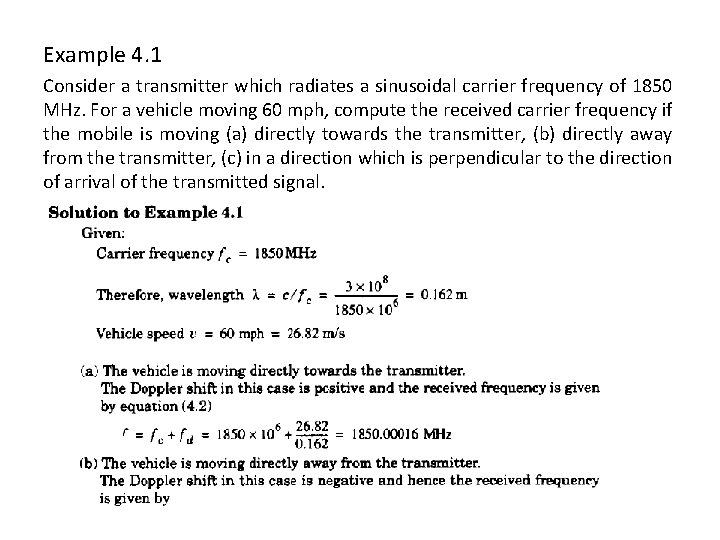 Example 4. 1 Consider a transmitter which radiates a sinusoidal carrier frequency of 1850