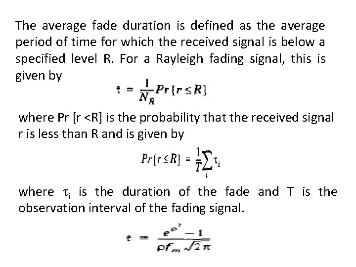 The average fade duration is defined as the average period of time for which