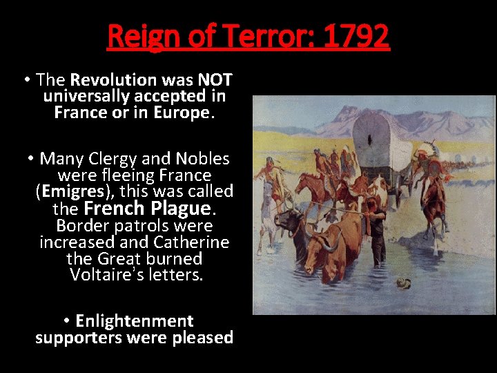 Reign of Terror: 1792 • The Revolution was NOT universally accepted in France or