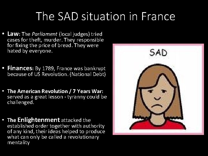 The SAD situation in France • Law: The Parliament (local judges) tried cases for