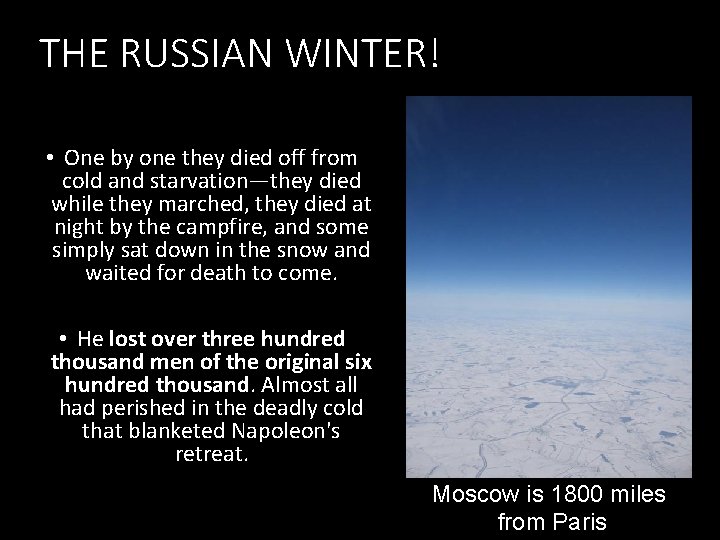 THE RUSSIAN WINTER! • One by one they died off from cold and starvation—they