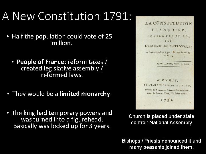 A New Constitution 1791: • Half the population could vote of 25 million. •