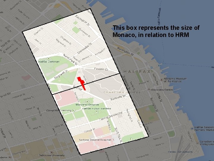 This box represents the size of Monaco, in relation to HRM 