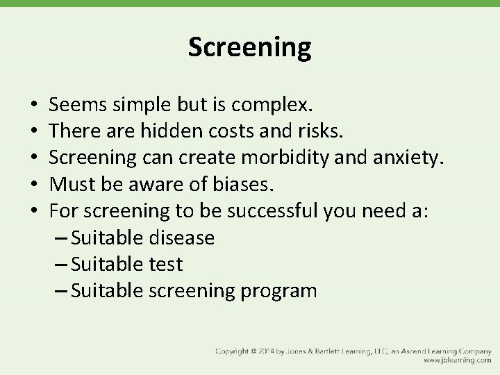 Screening • • • Seems simple but is complex. There are hidden costs and