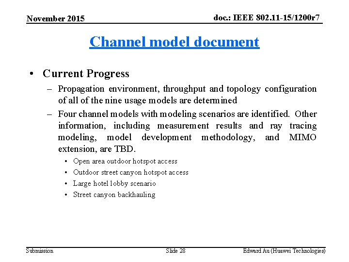 doc. : IEEE 802. 11 -15/1200 r 7 November 2015 Channel model document •