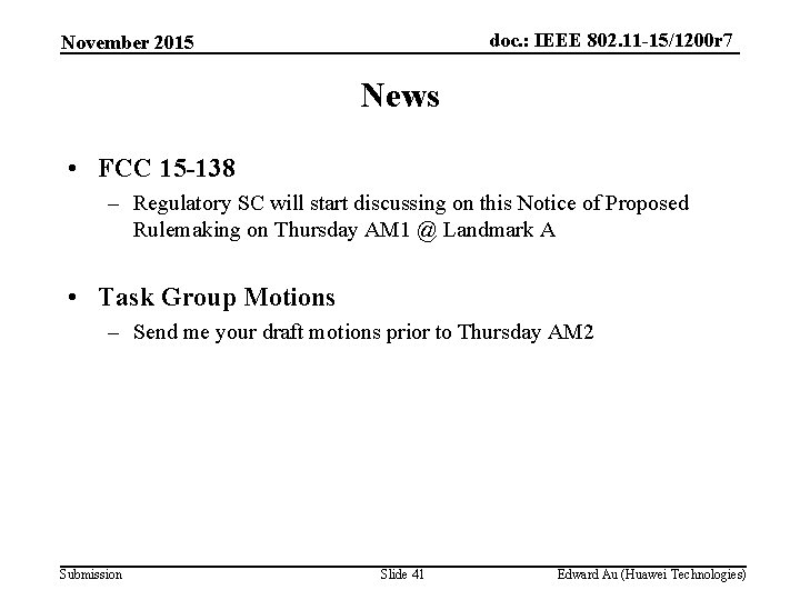 doc. : IEEE 802. 11 -15/1200 r 7 November 2015 News • FCC 15
