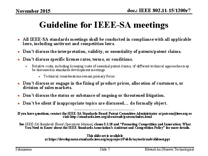 doc. : IEEE 802. 11 -15/1200 r 7 November 2015 Guideline for IEEE-SA meetings