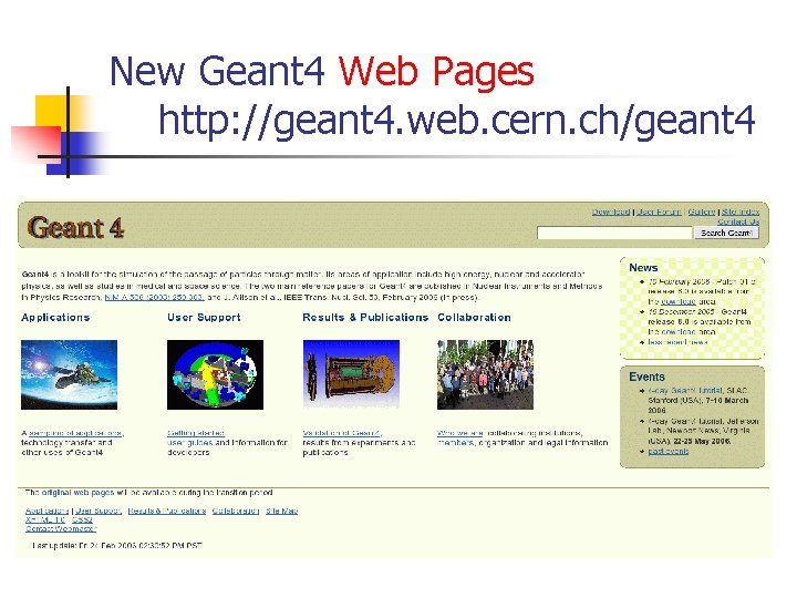 New Geant 4 Web Pages http: //geant 4. web. cern. ch/geant 4 