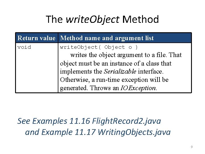 The write. Object Method Return value Method name and argument list void write. Object( The write. Object Method Return value Method name and argument list void write. Object(