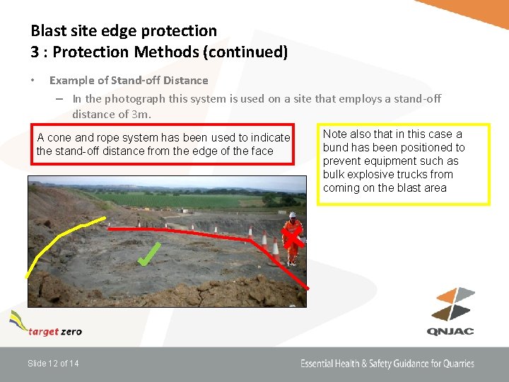 Blast site edge protection 3 : Protection Methods (continued) • Example of Stand-off Distance
