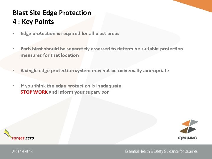 Blast Site Edge Protection 4 : Key Points • Edge protection is required for