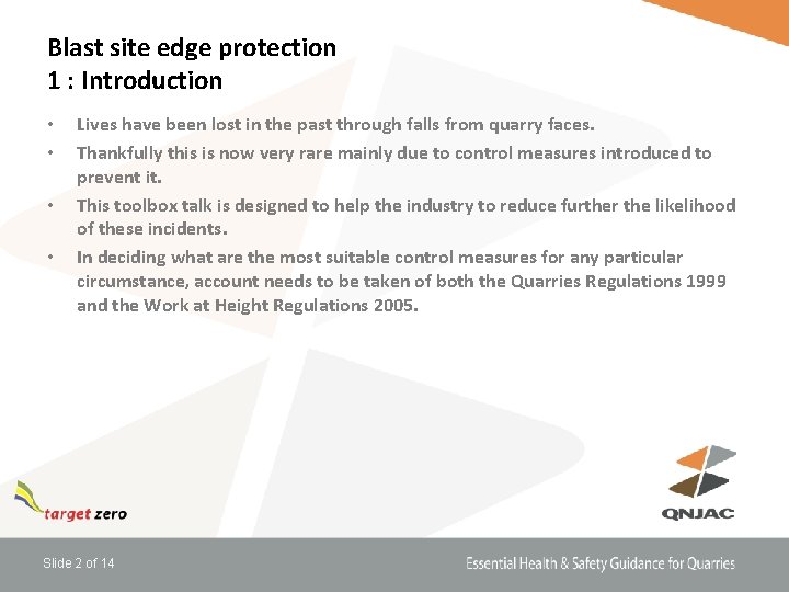 Blast site edge protection 1 : Introduction • • Lives have been lost in