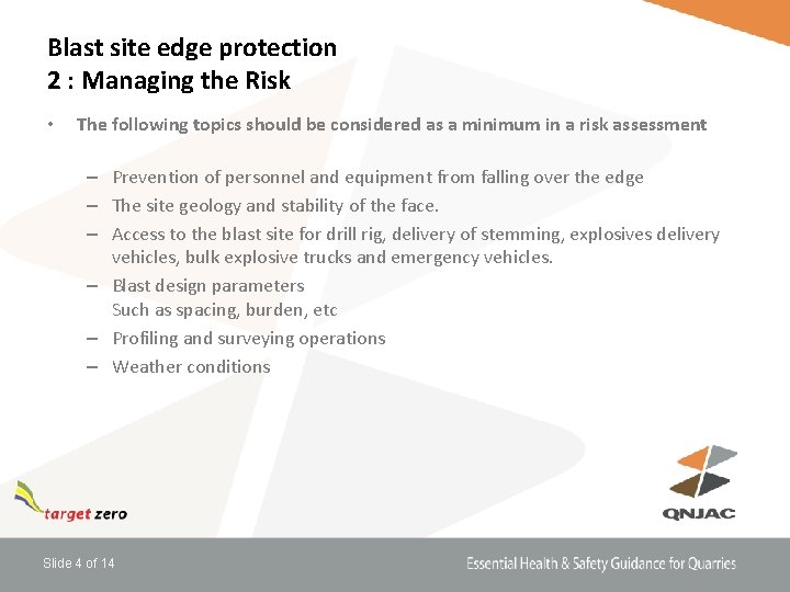 Blast site edge protection 2 : Managing the Risk • The following topics should