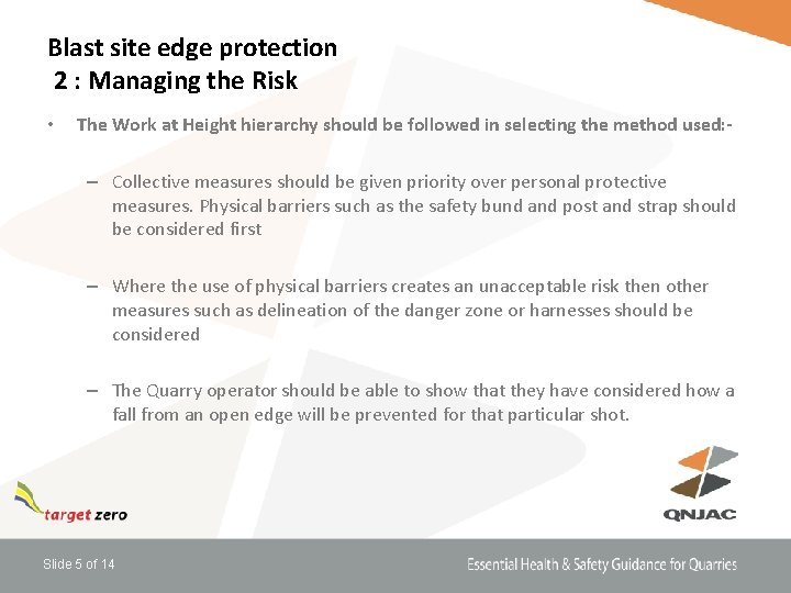 Blast site edge protection 2 : Managing the Risk • The Work at Height