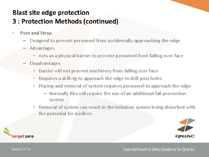Blast site edge protection 3 : Protection Methods (continued) • Post and Strap –